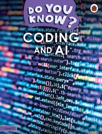 Enlarge image Cover: Do You Know? Level 3 - Coding and A.I. - Ladybird