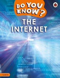 Enlarge image Cover: Do You Know? Level 2 - The Internet - Ladybird
