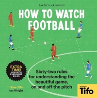 Abbildung von: How To Watch Football - Particular Books