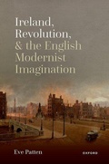 Cover: Ireland, Revolution, and the English Modernist Imagination - Oxford University Press