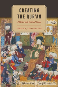 Enlarge image Cover: Creating the Qur'an - University of California Press