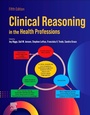 Cover: Clinical Reasoning in the Health Professions - Churchill Livingstone