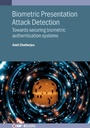 Cover: Biometric Presentation Attack Detection - Institute of Physics Publishing
