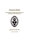 Cover: A Service Book for the Orthodox-Catholic Church of America also Known as The White Book - Tuckapaw Media