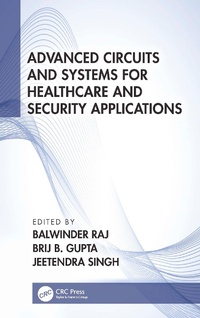 Enlarge image Cover: Advanced Circuits and Systems for Healthcare and Security Applications - CRC Press