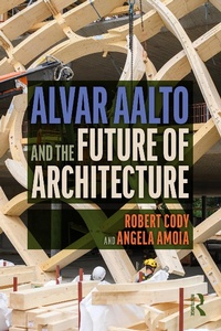 Abbildung von: Alvar Aalto and the Future of Architecture - Routledge