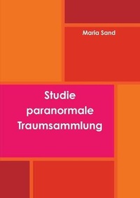 Abbildung von: Studie paranormale Traumsammlung - Lulu.com