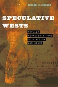Cover: Speculative Wests - University of Nebraska Press