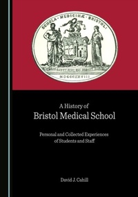Abbildung von: History of Bristol Medical School - Cambridge Scholars Publishing