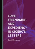 Bild: Love, Friendship, and Expediency in Cicero's Letters - Cambridge Scholars Publishing