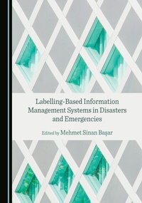 Abbildung von: Labelling-Based Information Management Systems in Disasters and Emergencies - Cambridge Scholars Publishing