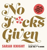 Abbildung von: No F*cks Given: Life-Changing Words to Live By - Quercus Publishing