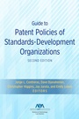 Cover: Guide to Patent Policies of Standards-Development Organizations, Second Edition - American Bar Association