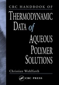 Cover: CRC Handbook of Thermodynamic Data of Aqueous Polymer Solutions - CRC Press