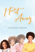 Cover: I Put Away - Page Publishing, Inc.