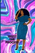 Cover: Trust the Process Journal - Lulu.com