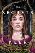 Cover: The Secrets We Keep - Simon & Schuster Books for Young Readers