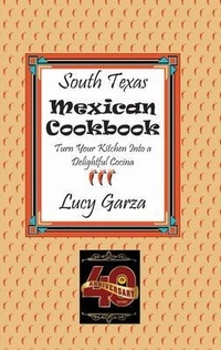 Abbildung von: South Texas Mexican Cookbook - Eakin Press
