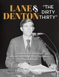 Cover: Lane Denton & "The Dirty Thirty" - Pairee Publications LLC