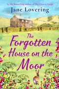 Cover: The Forgotten House on the Moor - Boldwood Books Ltd