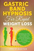 Cover: Gastric Band Hypnosis for Rapid Weight Loss - David Baxter