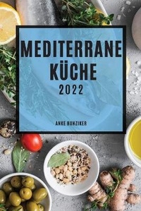 Abbildung von: Mediterrane Kueche 2022 - Hunziker