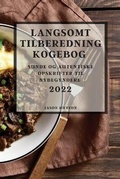 Cover: Langsomt Tilberedning Kogebog 2022 - JASON HUTTON