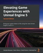 Cover: Elevating Game Experiences with Unreal Engine 5 - Packt Publishing