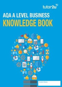 Abbildung von: AQA A Level Business Knowledge Book - Tutor2u Limited