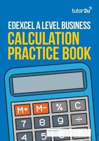 Abbildung von: Edexcel A Level Business Calculation Practice Book - Tutor2u Limited