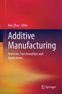 Enlarge image Cover: Additive Manufacturing - Springer