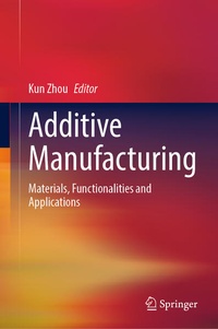 Enlarge image Cover: Additive Manufacturing - Springer