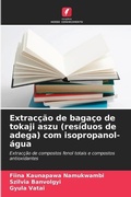Cover: Extraccao de bagaco de tokaji aszu (residuos de adega) com isopropanol- agua - International Book Market Service Ltd