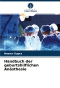 Cover: Handbuch der geburtshilflichen An&auml;sthesie - Verlag Unser Wissen