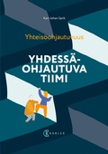Cover: Yhteis&ouml;ohjautuvuus : Yhdess&auml;ohjautuva tiimi - Karlex Oy
