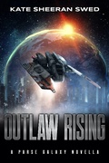 Cover: Outlaw Rising (Parse Galaxy, #0) - Spells & Spaceships Press