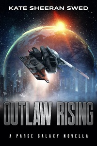 Enlarge image Cover: Outlaw Rising (Parse Galaxy, #0) - Spells & Spaceships Press