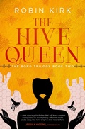 Cover: The Hive Queen (The Bond Trilogy, #2) - Robin Kirk