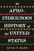 Cover: Afro-Indigenous History of the United States, An - Beacon Press