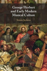 Enlarge image Cover: George Herbert and Early Modern Musical Culture - Cambridge University Press