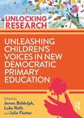 Cover: Unleashing Children's Voices in New Democratic Primary Education - Routledge