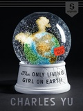 Cover: The Only Living Girl on Earth - Scribd Originals