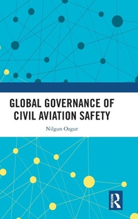 Abbildung von: Global Governance of Civil Aviation Safety - Routledge