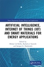 Cover: Artificial Intelligence, Internet of Things (IoT) and Smart Materials for Energy Applications - CRC Press