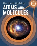 Cover: The Micro World of Atoms and Molecules - Raintree