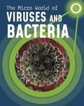 Cover: The Micro World of Viruses and Bacteria - Raintree