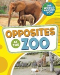 Cover: Opposites at the Zoo - Raintree