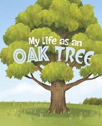 Enlarge image Cover: My Life as an Oak Tree - Raintree
