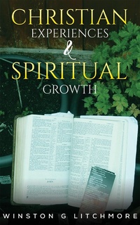Abbildung von: Christian Experiences & Spiritual Growth - Austin Macauley Publishers