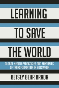 Enlarge image Cover: Learning to Save the World - Cornell University Press